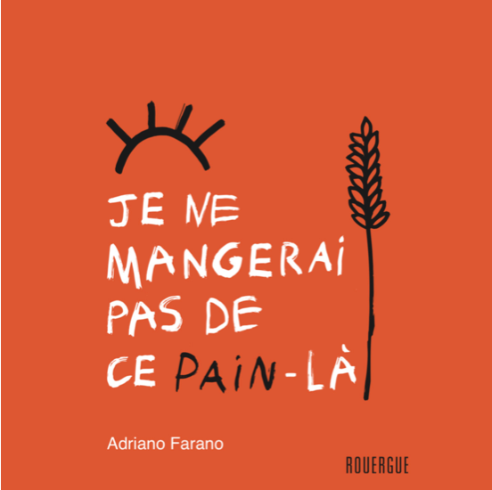 Livre "Je ne mangerai pas de ce painlà" Pane Vivo